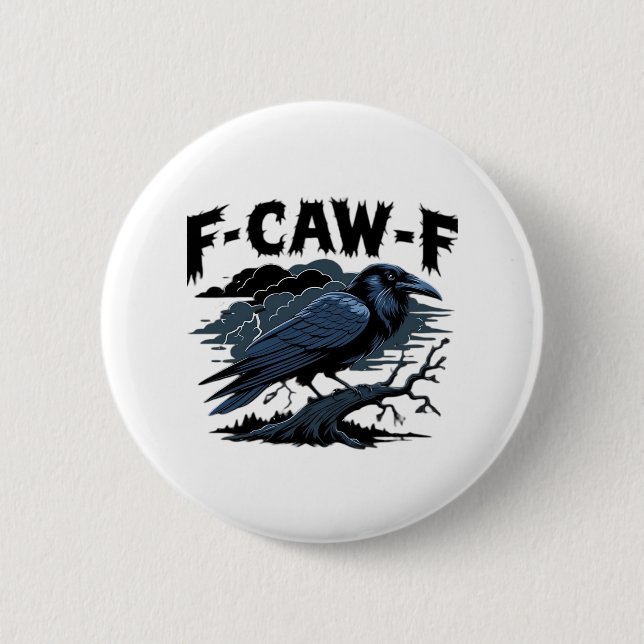 F-Caw-F Minimal Clean 2 Inch Round Button (Front)