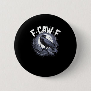 F-Caw-F Minimal Clean 2 Inch Round Button