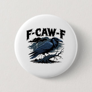 F-Caw-F Minimal Clean Design 2 Inch Round Button