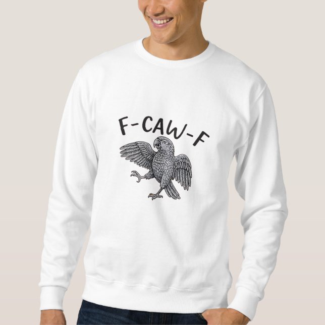 F Caw F Minimal Clean Design Sweatshirt (Front)