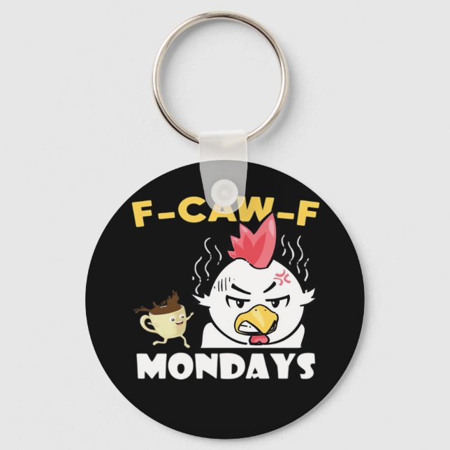 F-Caw-F Mondays Classic Minimal Clean Keychain (Front)