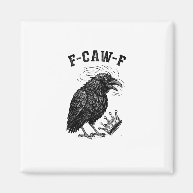 F Caw F No Kings In America Creative Style Magnet (Front)