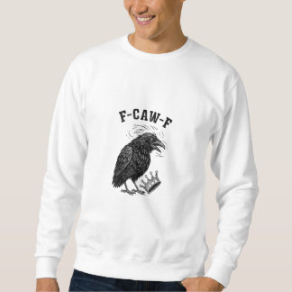 F Caw F No Kings In America Creative Style Sweatshirt