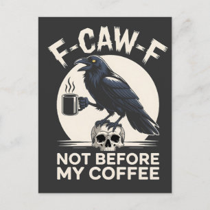 F-Caw-F Not Before My Coffee Funny Raven Crow  Announcement Postcard
