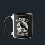 F-Caw-F Not Before My Coffee Funny Raven Crow  Mug<br><div class="desc">F Caw F Coffee,  Raven Coffee Meme,  Caffeinated Crow,  Funny Bird Lover,  Morning Coffee Humour,  Gothic Bird Meme,  No Coffee No Talk,  Sassy Raven,  Coffee Addict Crow,  Bird Barista Humour</div>