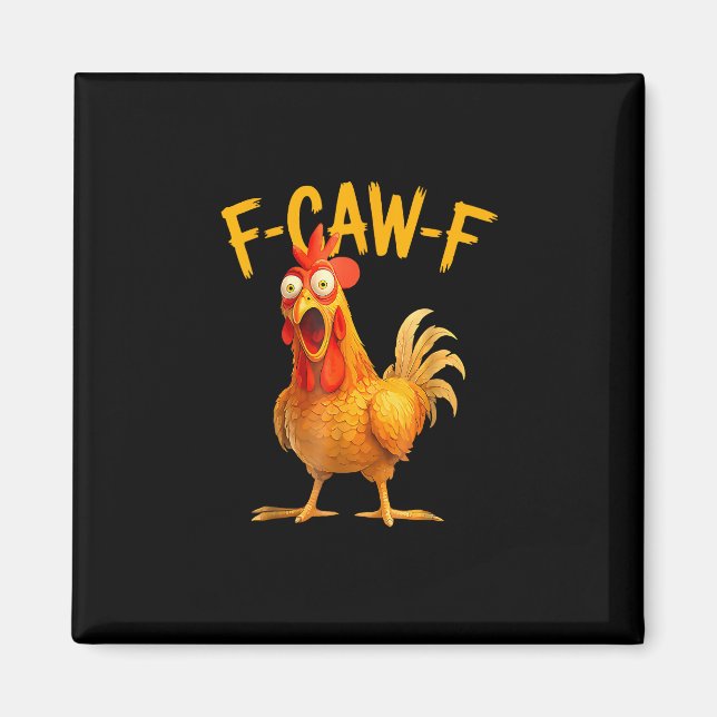F-Caw-F Pun Funny Chicken Rooster Cawing Grunge Magnet (Front)