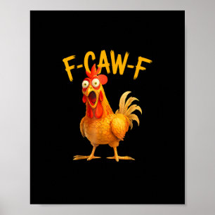 F-Caw-F Pun Funny Chicken Rooster Cawing Grunge Poster