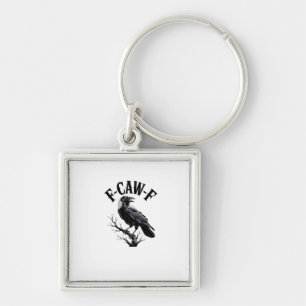 F-Caw-F Raven Adult Humour Bird Funny Gothic Goth Keychain