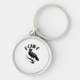 F-Caw-F Raven Adult Humour Bird Funny Gothic Goth Keychain