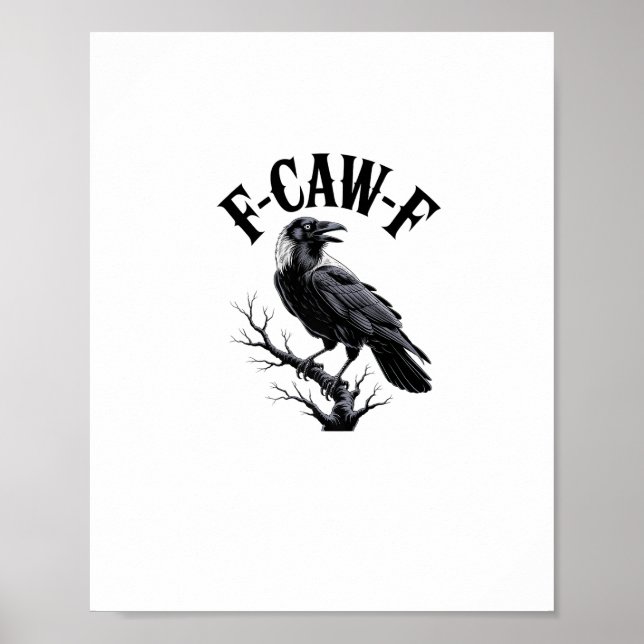 F-Caw-F Raven Adult Humour Bird Funny Gothic Goth Poster (Front)