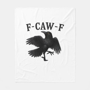 F-Caw-F Raven F-Caw-F Crow Halloween Funny Crow Cl Fleece Blanket