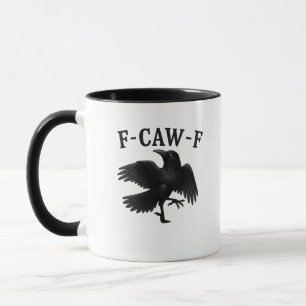F-Caw-F Raven F-Caw-F Crow Halloween Funny Crow Cl Mug