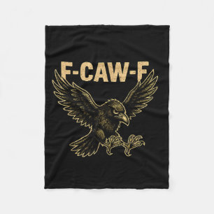 F Caw F Raven Fcawf Crow Fawk Off Gothic Funny Bir Fleece Blanket