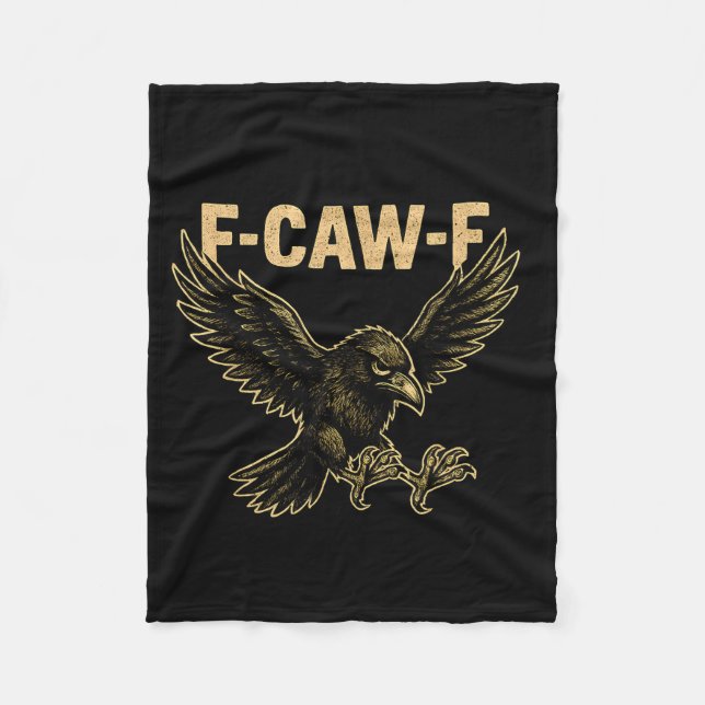 F Caw F Raven Fcawf Crow Fawk Off Gothic Funny Bir Fleece Blanket (Front)