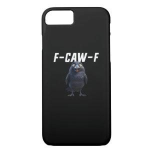 F-Caw-F Raven Funny Raven F-Caw-F Gear Creative St Case-Mate iPhone Case