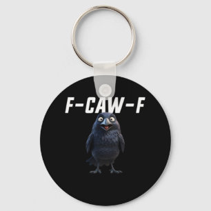 F-Caw-F Raven Funny Raven F-Caw-F Gear Creative St Keychain