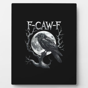 F-Caw-F Raven Moon Gothic Halloween Crow Bird Love Plaque