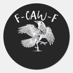 F-Caw-F Raven Vintage Graphic Classic Round Sticker