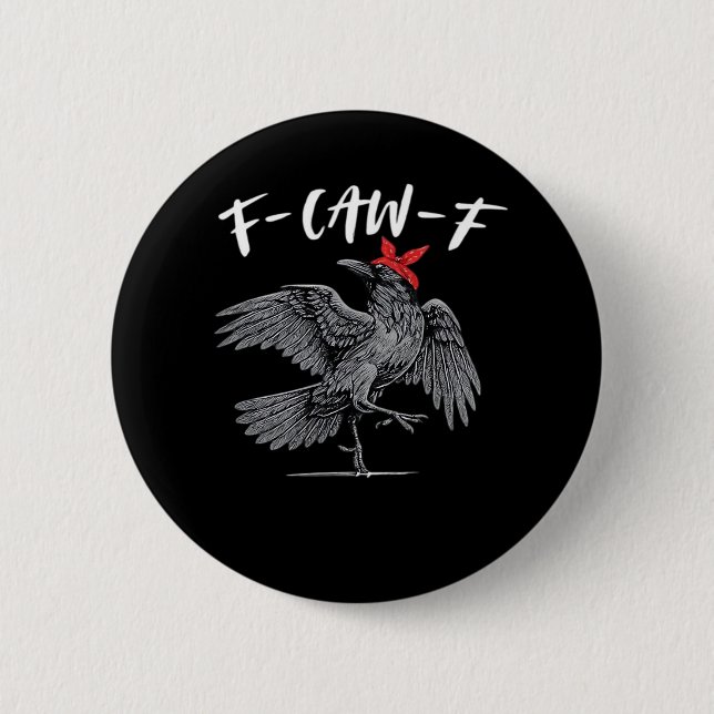 F-Caw-F Retro Classic 2 Inch Round Button (Front)