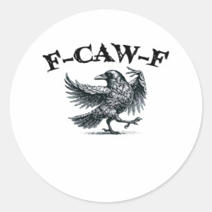 F-Caw-F Retro Style Classic Round Sticker
