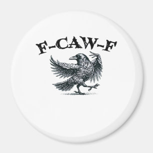 F-Caw-F Retro Style Magnet