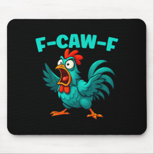 F-caw-f Rooster Chicken Funny Farm Animal Humor Mouse Pad