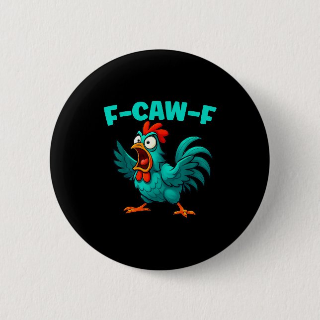 F-caw-f Rooster Chicken Funny Farm Animal Humour  2 Inch Round Button (Front)