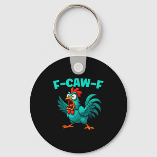 F-caw-f Rooster Chicken Funny Farm Animal Humour Keychain