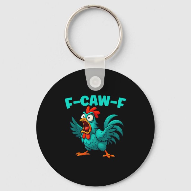 F-caw-f Rooster Chicken Funny Farm Animal Humour  Keychain (Front)