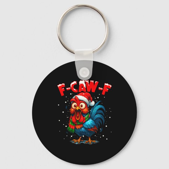 F Caw F Rooster Christmas Fcawf Chicken Whisperer  Keychain (Front)