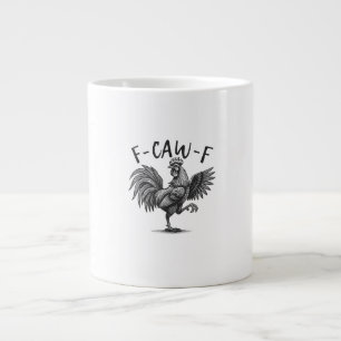 F Caw F Rooster, F-Caw-F Funny Chicken Humor Cool  Large Coffee Mug