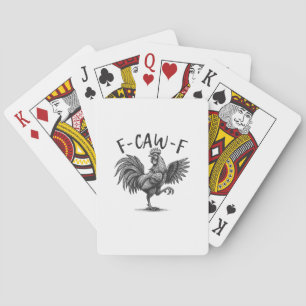 F Caw F Rooster, F-Caw-F Funny Chicken Humor Cool  Playing Cards