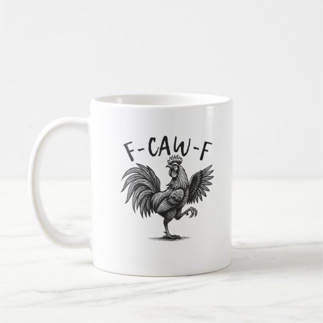 F Caw F Rooster, F-Caw-F Funny Chicken Humour Cool Coffee Mug (Left)