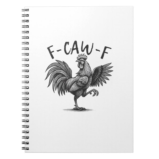 F Caw F Rooster, F-Caw-F Funny Chicken Humour Cool Notebook (Front)