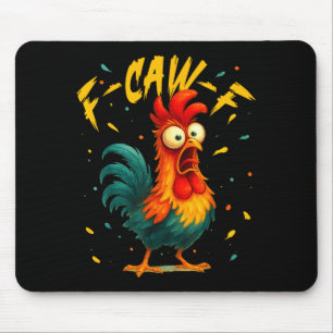 F Caw F Rooster Funny Bird Chicken Whisperer Fawk  Mouse Pad