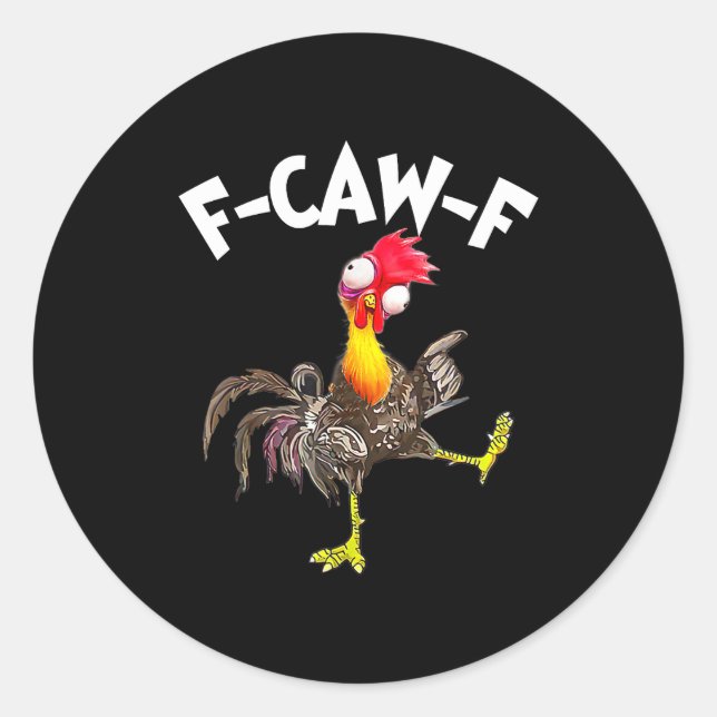 F-caw-f Rooster Funny Bird Fcaw-f Chicken Whispere Classic Round Sticker (Front)