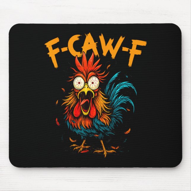 F Caw F Rooster Funny Bird Fcawf Chicken Coffee  Mouse Pad (Front)