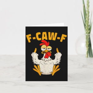 F Caw F Rooster Funny Bird Fcawf Chicken Whisperer Card