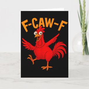 F Caw F Rooster Funny Bird Fcawf Chicken Whisperer Card