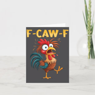 F Caw F Rooster Funny Bird Fcawf Chicken Whisperer Card