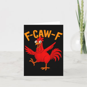 F Caw F Rooster Funny Bird Fcawf Chicken Whisperer Card
