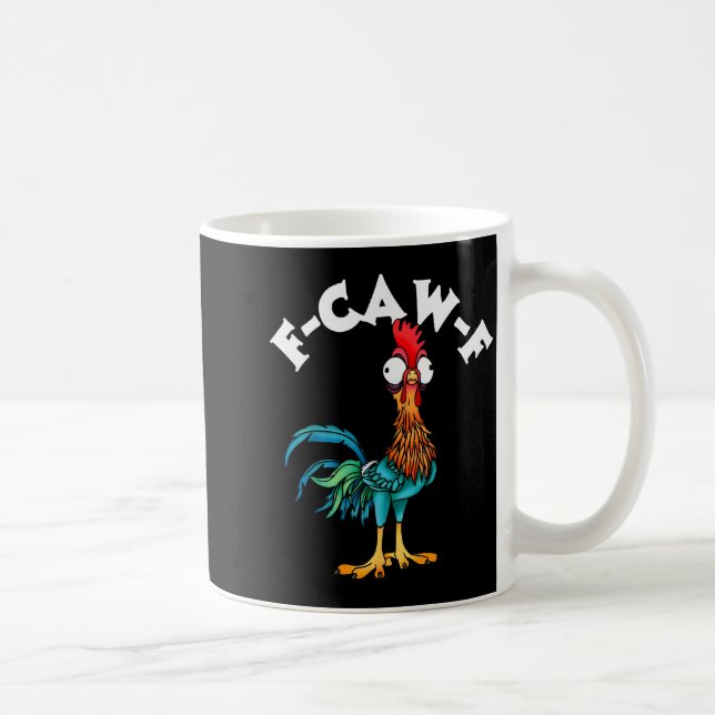 F Caw F Rooster Funny Bird Fcawf Chicken Whisperer Coffee Mug (Right)