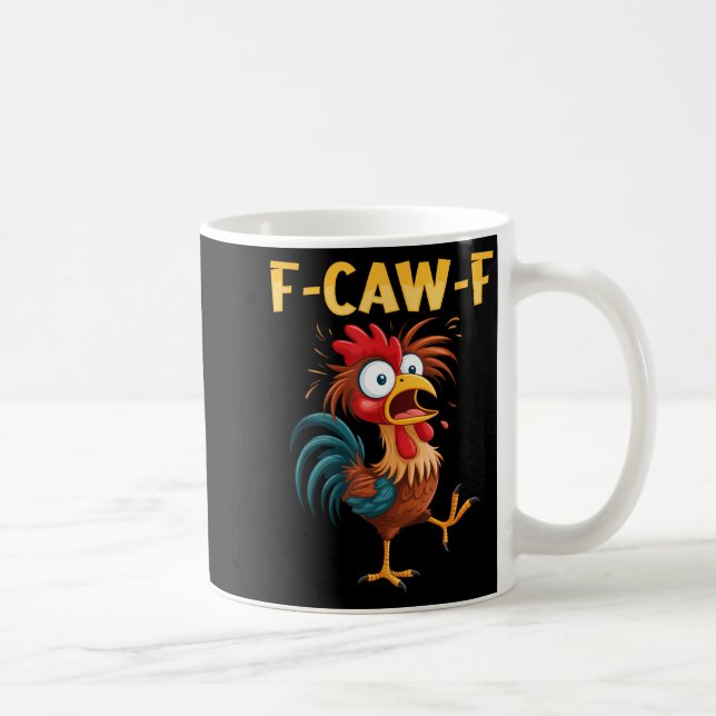 F Caw F Rooster Funny Bird Fcawf Chicken Whisperer Coffee Mug (Right)