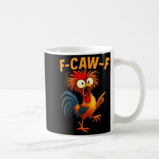 F Caw F Rooster Funny Bird Fcawf Chicken Whisperer Coffee Mug (Right)
