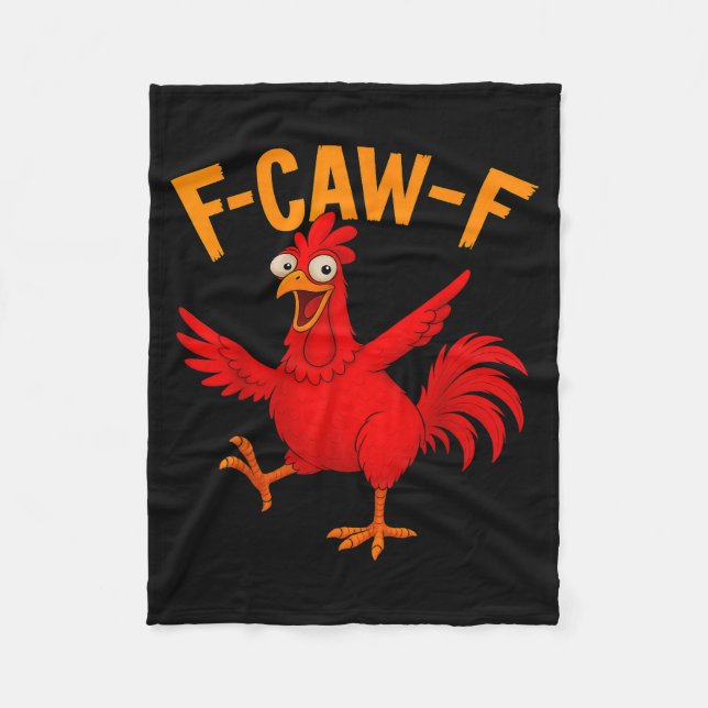 F Caw F Rooster Funny Bird Fcawf Chicken Whisperer Fleece Blanket (Front)