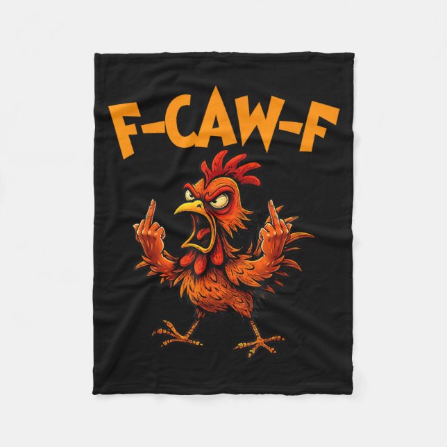 F Caw F Rooster Funny Bird Fcawf Chicken Whisperer Fleece Blanket (Front)