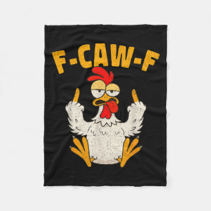 F Caw F Rooster Funny Bird Fcawf Chicken Whisperer Fleece Blanket