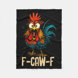 F Caw F Rooster Funny Bird Fcawf Chicken Whisperer Fleece Blanket