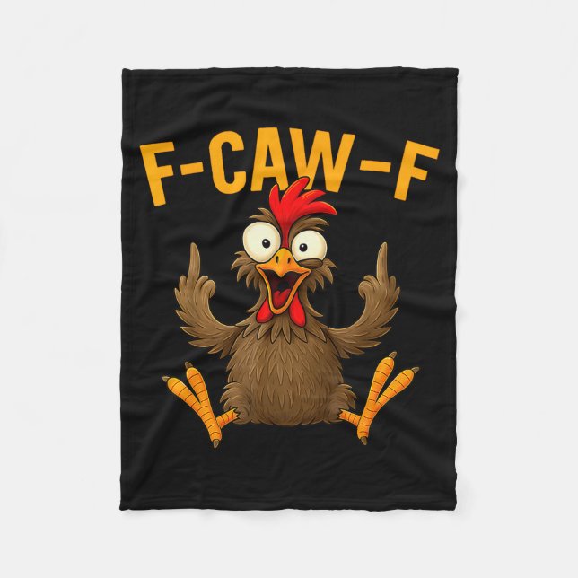 F Caw F Rooster Funny Bird Fcawf Chicken Whisperer Fleece Blanket (Front)