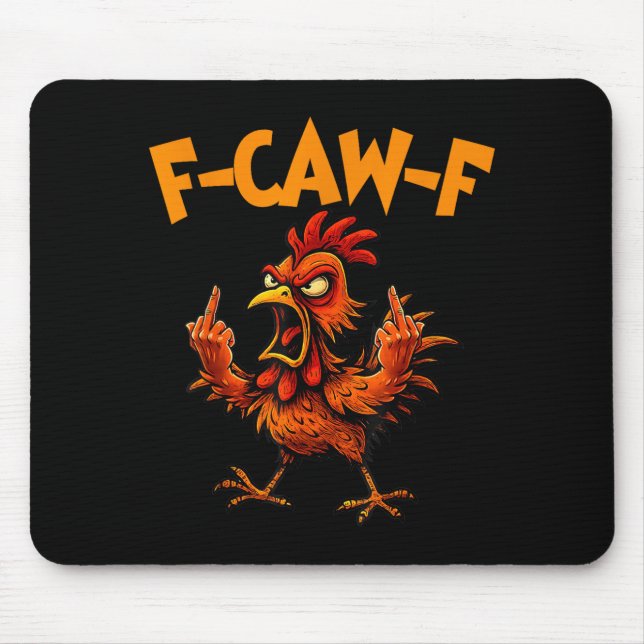 F Caw F Rooster Funny Bird Fcawf Chicken Whisperer Mouse Pad (Front)